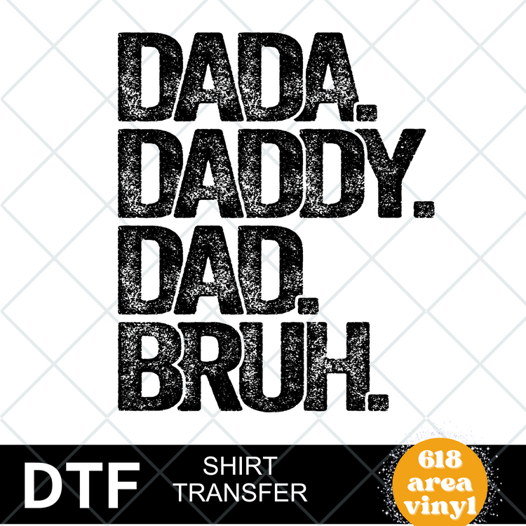 Dada Daddy Bruh shirt transfer