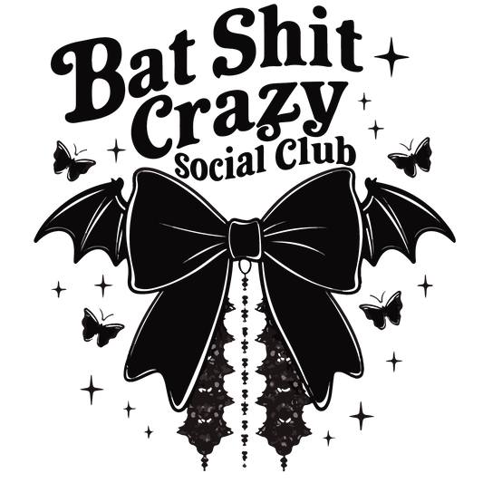 Bat shit crazy