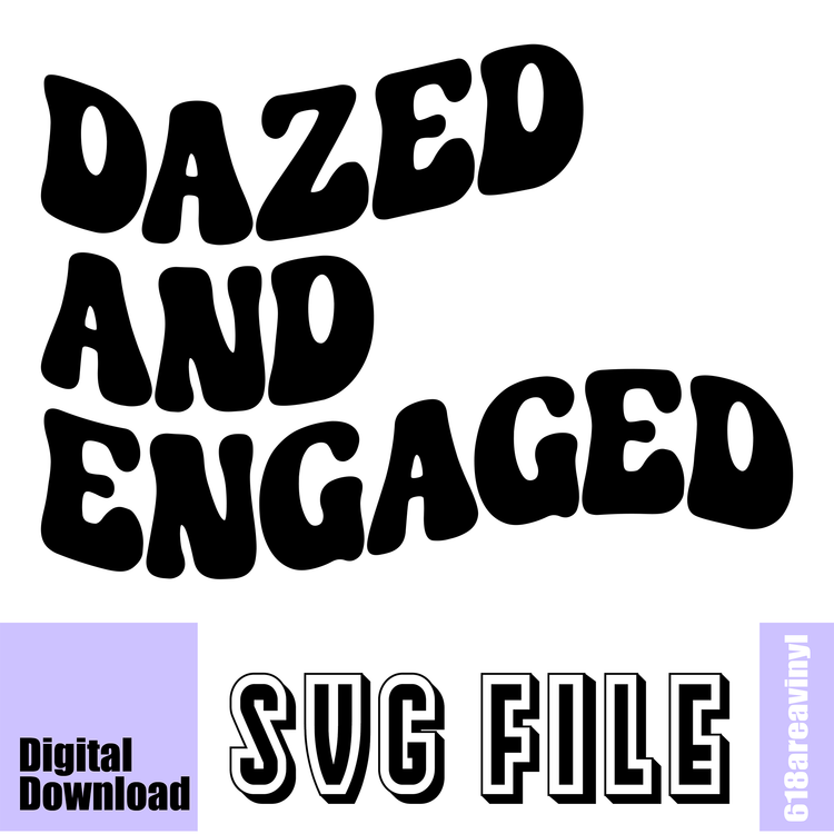 Dazed & Engaged  SVG