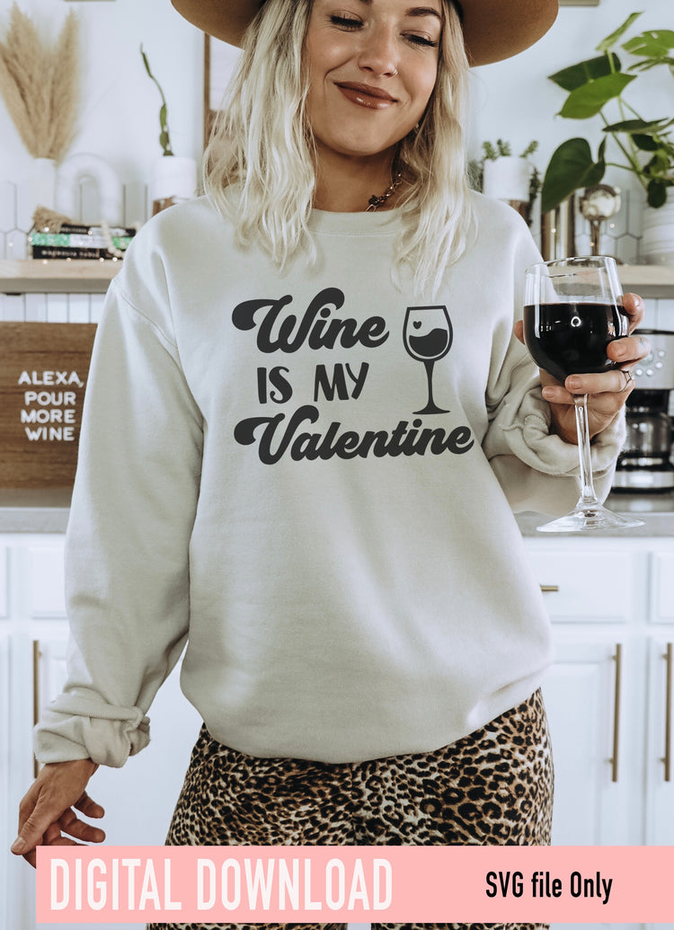 Wine is my valentine SVG