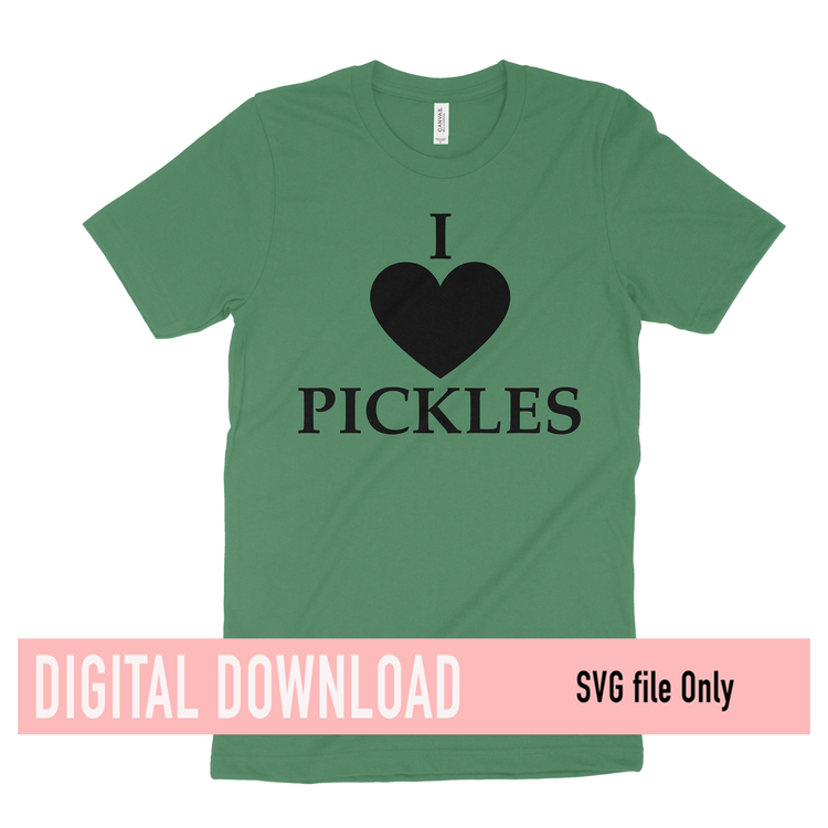 I love pickles SVG